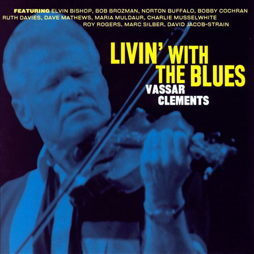 Vassar Clements -Livin' With The Blues