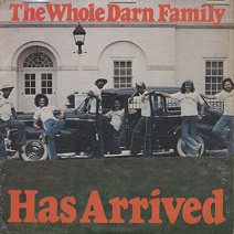 The Whole Darn Family -Has Arrived