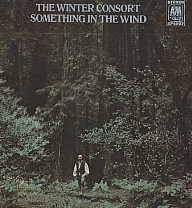 The Winter Consort -Something In The Wind-